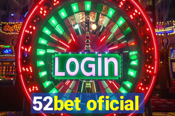 52bet oficial